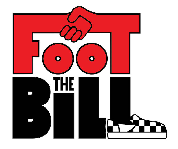 “Foot the Bill”